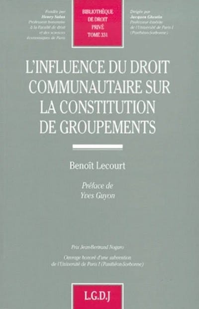 L'influence du droit communautaire sur la constitution de groupements L'influence du droit communautaire sur la constitution de groupements