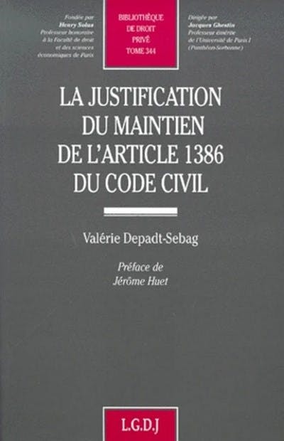 La justification du maintien de l'article 1386 du Code civil La justification du maintien de l'article 1386 du Code civil