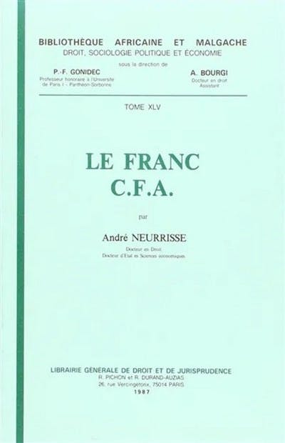 Le Franc CFA Le Franc CFA