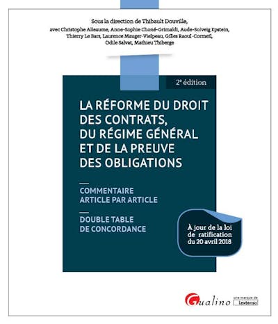 La réforme du droit des contrats, du régime général et de la preuve des obligations La réforme du droit des contrats, du régime général et de la preuve des obligations
