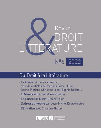 Revue Droit & Littérature N°6-2022 Revue Droit & Littérature N°6-2022