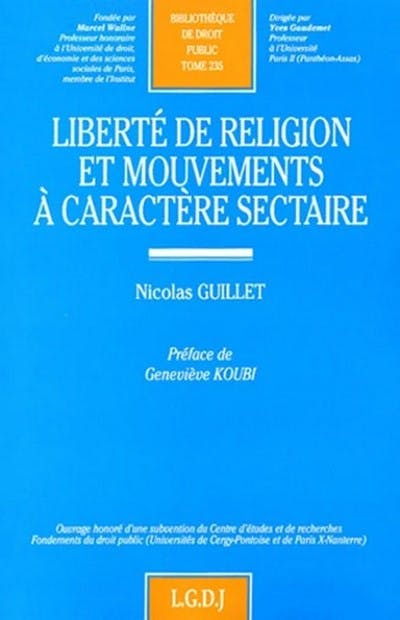 Liberté de religion et mouvements à caractère sectaire Liberté de religion et mouvements à caractère sectaire