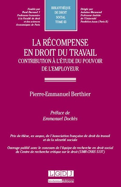La récompense en droit du travail. Contribution à l'étude du pouvoir de l'employeur La récompense en droit du travail. Contribution à l'étude du pouvoir de l'employeur