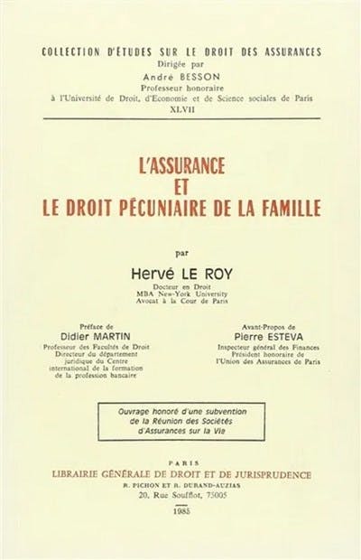 L'assurance et le droit pécuniaire de la famille L'assurance et le droit pécuniaire de la famille