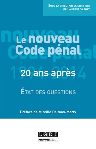 Le nouveau code pénal Le nouveau code pénal