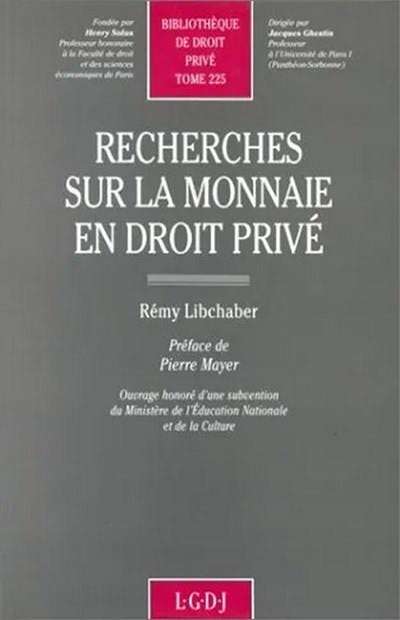 Recherches sur la monnaie en droit privé Recherches sur la monnaie en droit privé
