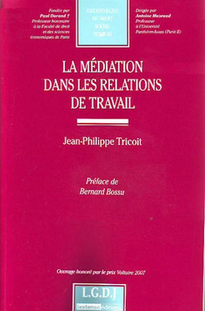 La médiation dans les relations de travail La médiation dans les relations de travail