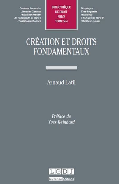 Création et droits fondamentaux Création et droits fondamentaux