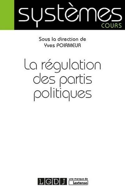 La régulation des partis politiques La régulation des partis politiques