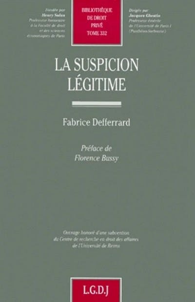 La suspicion légitime La suspicion légitime