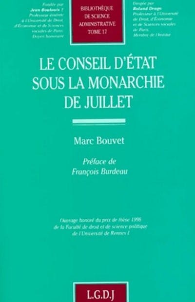 Le Conseil d'État sous la monarchie de Juillet Le Conseil d'État sous la monarchie de Juillet