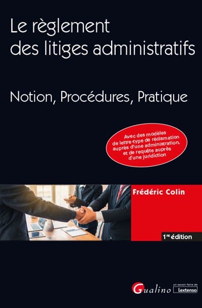 Le règlement des litiges administratifs Le règlement des litiges administratifs