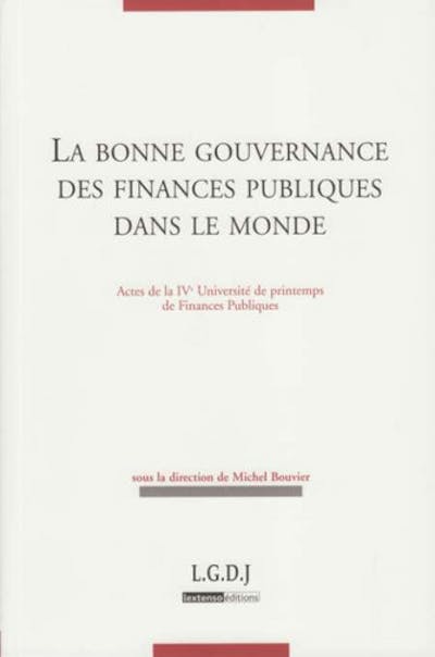 La bonne gouvernance des finances publiques dans le monde La bonne gouvernance des finances publiques dans le monde