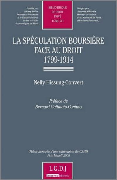 La spéculation boursière face au droit 1799-1914 La spéculation boursière face au droit 1799-1914