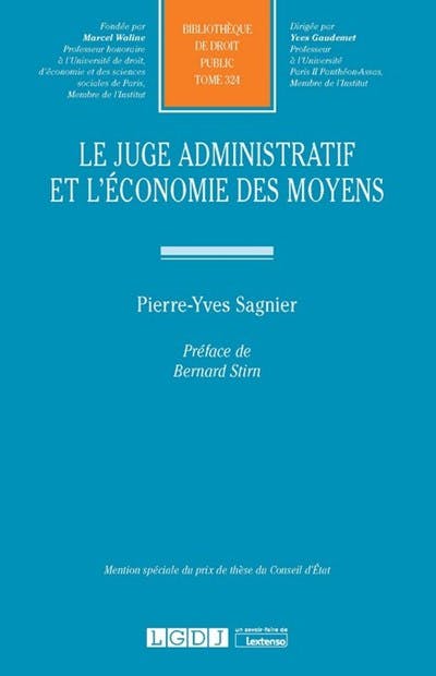 Le juge administratif et l'économie des moyens Le juge administratif et l'économie des moyens