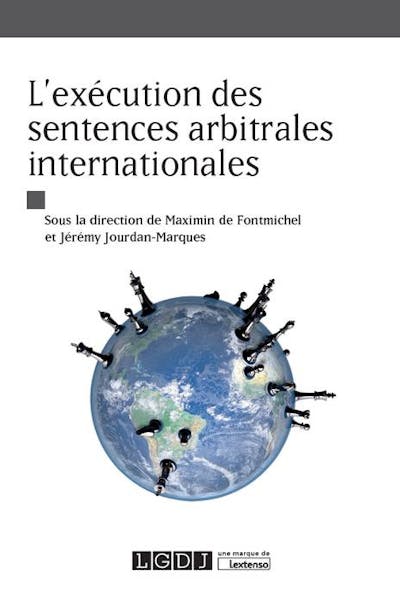 L'exécution des sentences arbitrales internationales L'exécution des sentences arbitrales internationales