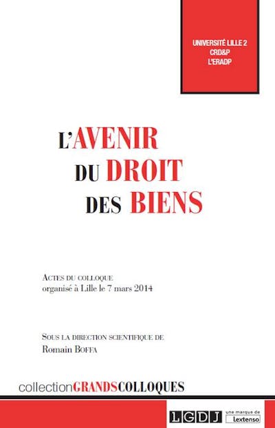 L'avenir du droit des biens L'avenir du droit des biens