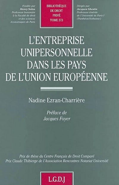 L'entreprise unipersonnelle dans les pays de l'Union européenne L'entreprise unipersonnelle dans les pays de l'Union européenne