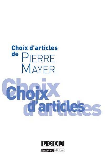 Choix d'articles de Pierre Mayer Choix d'articles de Pierre Mayer