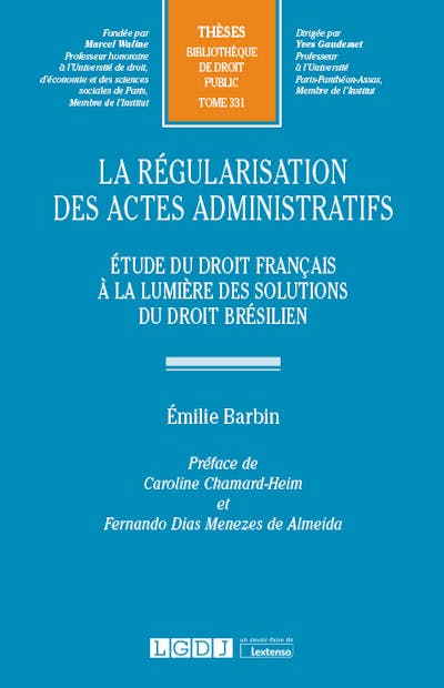 La régularisation des actes administratifs La régularisation des actes administratifs