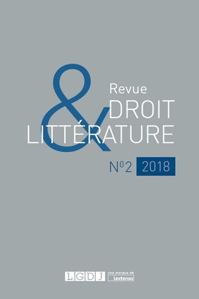 Revue Droit & Littérature n°2-2018 Revue Droit & Littérature n°2-2018