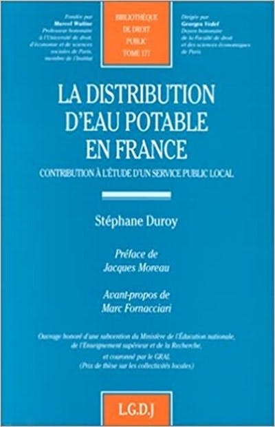 La distribution d'eau potable : contribution à l'étude d'un service public local La distribution d'eau potable : contribution à l'étude d'un service public local