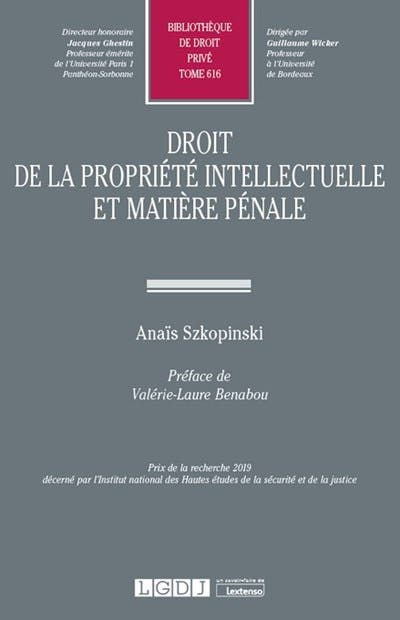 Droit de la propriété intellectuelle et matière pénale Droit de la propriété intellectuelle et matière pénale