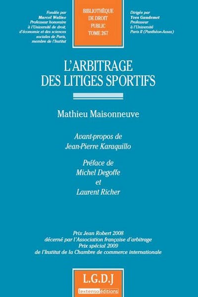 L'arbitrage des litiges sportifs L'arbitrage des litiges sportifs