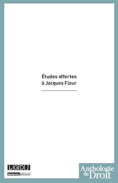 Études offertes à Jacques Flour