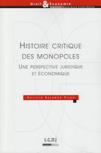 Histoire critique des monopoles Histoire critique des monopoles