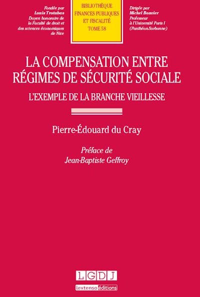 La compensation entre régimes de sécurité sociale : l'exemple de la branche vieillesse