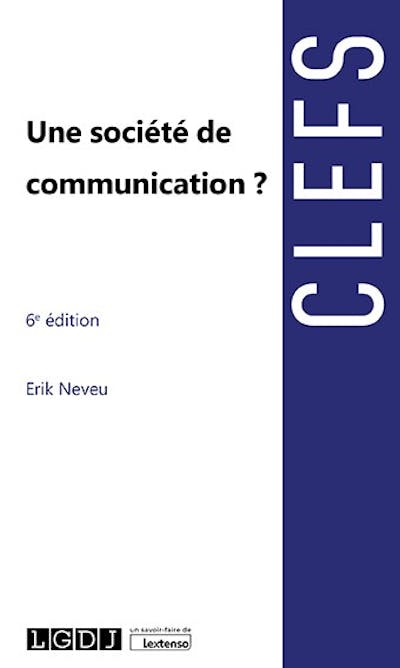Une société de communication ? Une société de communication ?