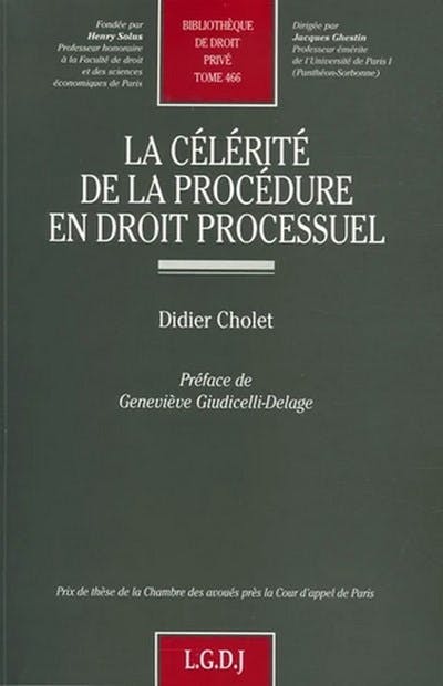 La célérité de la procédure en droit processuel La célérité de la procédure en droit processuel