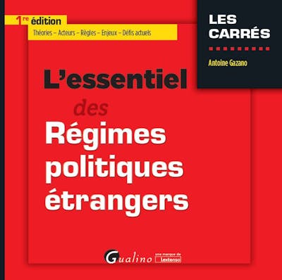 L'essentiel des régimes politiques étrangers L'essentiel des régimes politiques étrangers