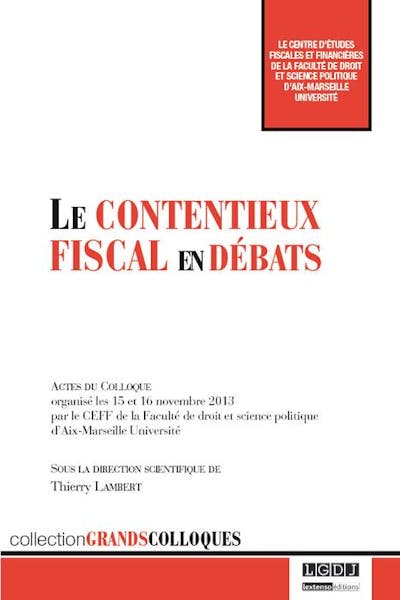 Le contentieux fiscal en débats Le contentieux fiscal en débats