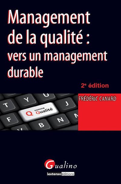 Management de la qualité : vers un management durable Management de la qualité : vers un management durable
