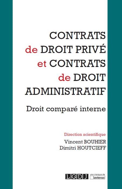Contrats de droit privé et contrats de droit administratif Contrats de droit privé et contrats de droit administratif