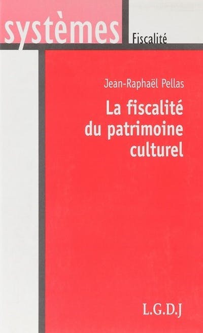 La fiscalité du patrimoine culturel La fiscalité du patrimoine culturel