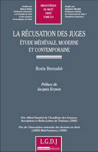 La récusation des juges. Étude médiévale, moderne et contemporaine La récusation des juges. Étude médiévale, moderne et contemporaine