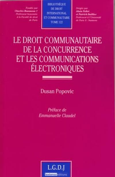 Le droit communautaire de la concurrence et les communications électroniques Le droit communautaire de la concurrence et les communications électroniques