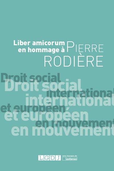 Droit social international et européen en mouvement Droit social international et européen en mouvement