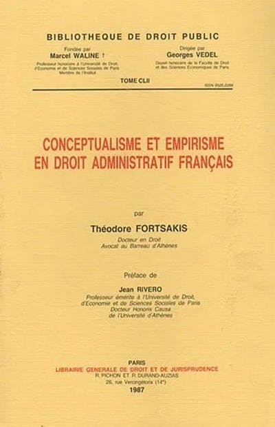 Conceptualisme et empirisme en droit administratif français Conceptualisme et empirisme en droit administratif français