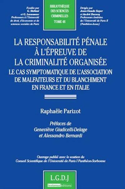 La responsabilité pénale à l'épreuve de la criminalité organisée La responsabilité pénale à l'épreuve de la criminalité organisée