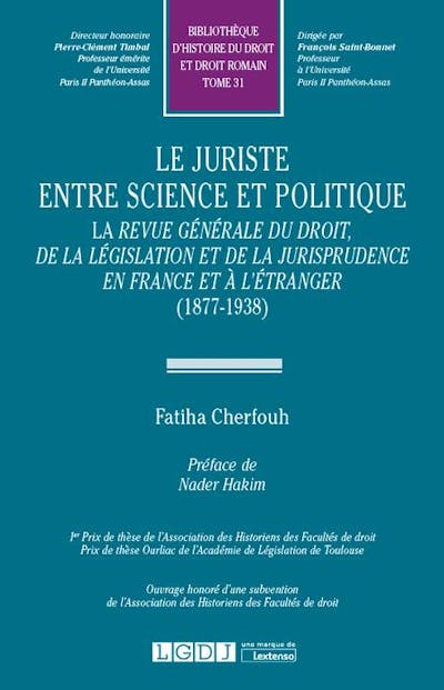 Le juriste entre science et politique Le juriste entre science et politique