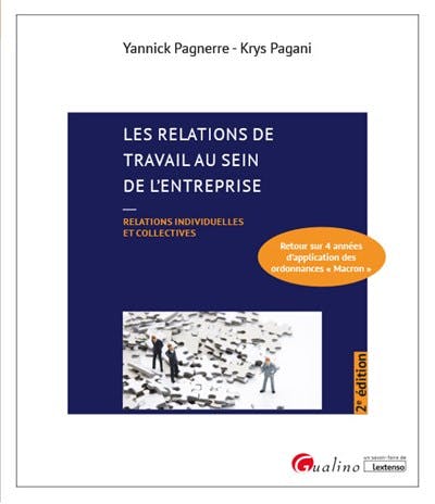 Les relations de travail au sein de l'entreprise Les relations de travail au sein de l'entreprise
