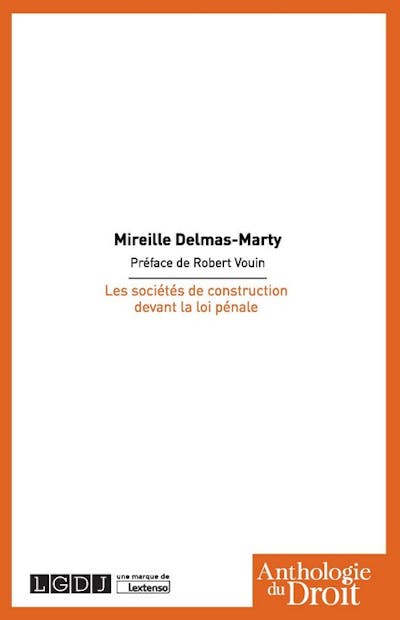 Les sociétés de construction devant la loi pénale Les sociétés de construction devant la loi pénale