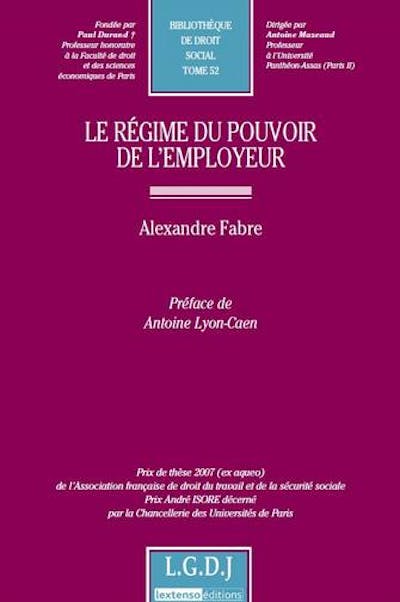 Le régime du pouvoir de l'employeur Le régime du pouvoir de l'employeur