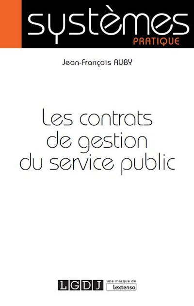 Les contrats de gestion du service public Les contrats de gestion du service public