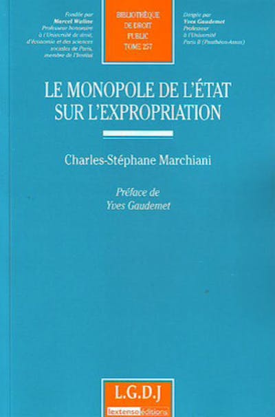 Le monopole de l'État sur l'expropriation Le monopole de l'État sur l'expropriation