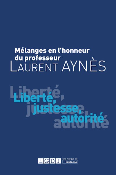 Mélanges en l'honneur de Laurent Aynès Mélanges en l'honneur de Laurent Aynès